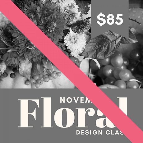 Floral Class November 20